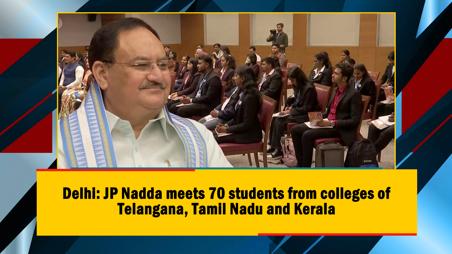 Delhi: JP Nadda meets 70 students from colleges of Telangana, Tamil Nadu and Kerala